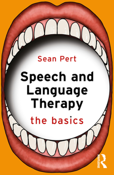 Speech and Language Therapy: The Basics