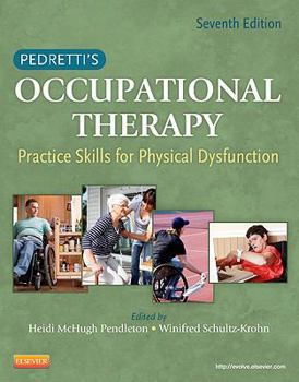 Hardcover Pedretti's Occupational Therapy: Practice Skills for Physical Dysfunction Book