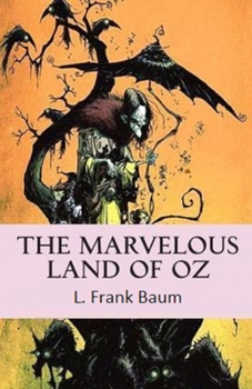The Marvelous Land of Oz Illustrated