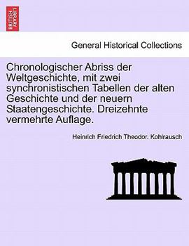Chronologischer Abriss Der Weltgeschichte, Zehnte Verbesserte Und Vermehrte Auflage.