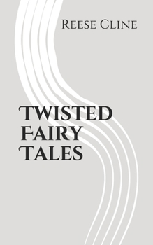 Twisted Fairy Tales