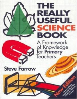 Paperback The Really Useful Science Book: A Framework of Knowledge for Primary Teachers Book