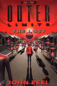 The Outer Limits: The Lost (The Outer Limits) - Book #4 of the Outer Limits by John Peel