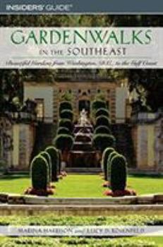 Paperback Gardenwalks in the Southeast: Beautiful Gardens from Washington, D.C., to the Gulf Coast Book