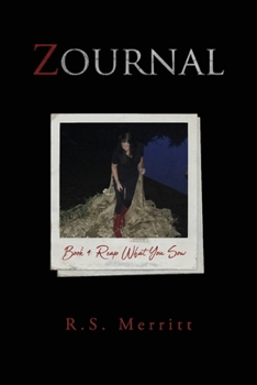 Reap What You Sow - Book #4 of the Zournal