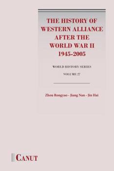 Paperback The History of Western Alliance after the World War II (1945-2005) Book