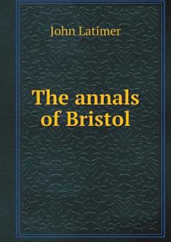 Paperback The annals of Bristol Book