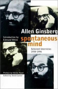 Hardcover Spontaneous Mind: Selected Interviews, 1958-1996 Book