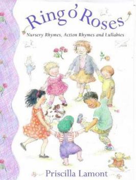 Paperback Ring O' Roses: Nursery Rhymes, Action Rhymes, and Lullabies Book