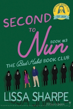 Second to Nun: A Second Chance Forbidden Romance (Bad Habit Book Club)