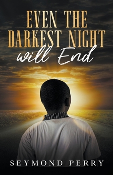 Paperback Even the Darkest Night Will End Book