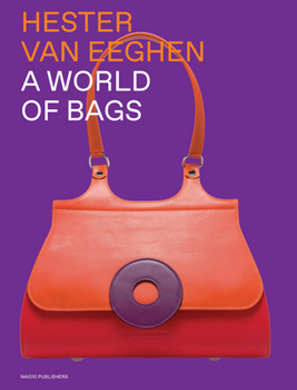Hardcover Hester Van Eeghen: A World of Bags Book