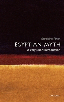Egyptian Myth: A Very Short Introduction (Very Short Introductions) - Book  of the Oxford's Very Short Introductions series