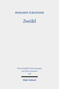 Hardcover Zweifel: Phanomene Des Zweifels Und Der Zweiseeligkeit Im Fruhen Christentum [German] Book