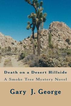 Death on a Desert Hillside - Book #4 of the Smoke Tree Mystery
