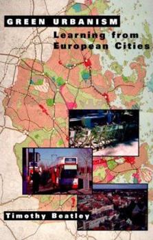 Paperback Green Urbanism: Learning from European Cities Book