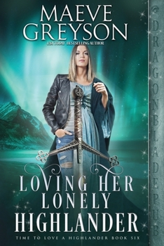 Loving Her Lonely Highlander - Book #6 of the Time to Love a Highlander