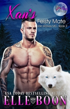 Paperback Xan's Feisty Mate: Iron Wolves MC, Book 2 Book