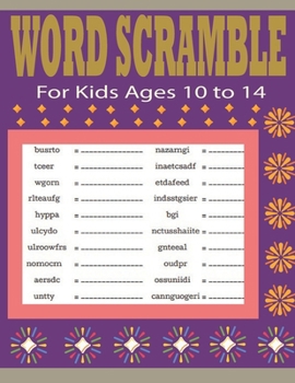 Paperback Word Scramble For Kids Ages 10 to 14: Over 3000 Words Puzzle And Solutions Book