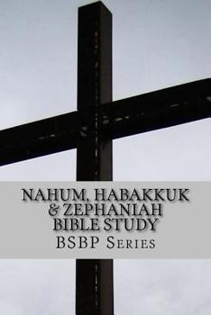 Paperback Nahum, Habakkuk & Zephaniah Bible Study - BSBP Series Book