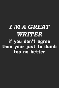 Paperback I'm A Great Writer Funny Bad Grammar 6x9 Notebook, 90 Page Blank Lined Journal Book