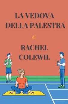 Paperback La Vedova della Palestra [Italian] Book