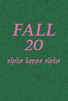 Fall 20 Alpha Kappa Alpha: Alpha Kappa Alpha Journal for sorority sister future soror, friend, or family AKA Sorority Paraphernalia for women sorority gifts