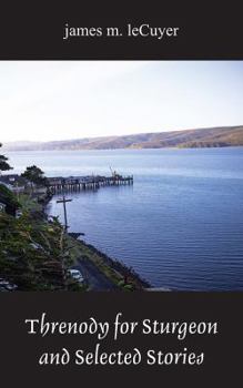 Paperback Threnody for Sturgeon and Selected Stories Book