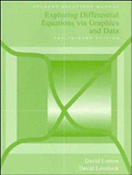 Paperback Student Solutions Manual to Accompany Exploring Differential Equations Via Graphics and Data, Preliminary Edition Book