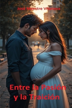 Paperback Entre la pasión y la Traición [Spanish] Book
