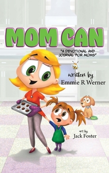 Hardcover Mom Can: A Devotional and Journal for Moms Book