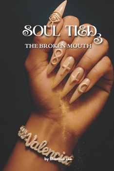 Paperback Soul Tied III: The Broken Mouth Book
