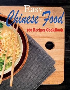 Paperback Easy Chinese Food: 160 Recipes Cookbook Book