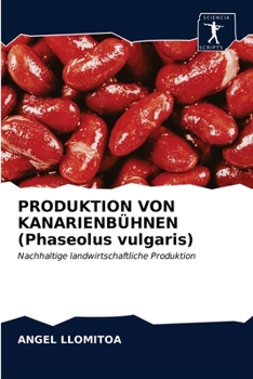 Paperback PRODUKTION VON KANARIENBÜHNEN (Phaseolus vulgaris) [German] Book