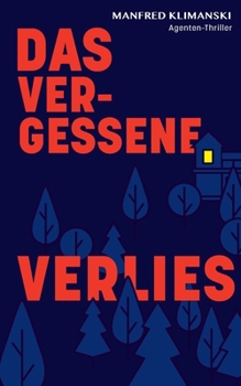 Paperback Das vergessene Verlies: Einundzwanzig verhängnisvolle Tage [German] Book