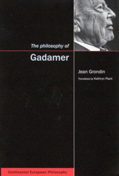 The Philosophy of Gadamer - Book  of the Continental European Philosophy