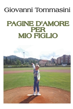 Paperback Pagine d'Amore Per Mio Figlio: Sei libri in un'unica raccolta. [Italian] Book