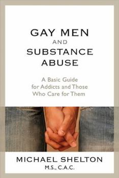 Paperback Gay Men and Substance Abuse: A Basic Guide for Addicts and Those Who Care for Them Book