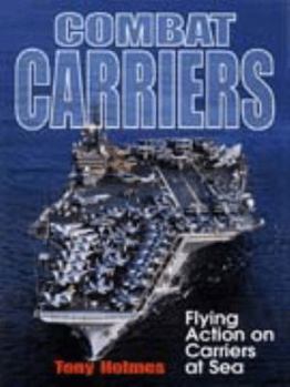 Hardcover Combat Carriers [Hardcover] [Jan 01, 1998] Holmes, Tony Book