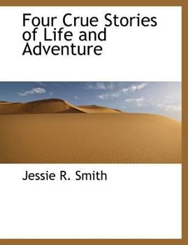 Paperback Four Crue Stories of Life and Adventure Book