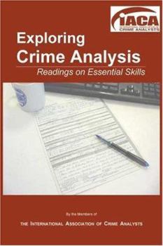 Paperback Exploring Crime Analysis: Readings On Essential Skills Book
