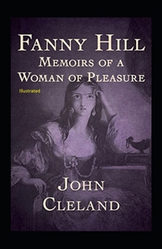 Paperback Fanny Hill: Memoirs of a Woman of Pleasure Illustrated Book