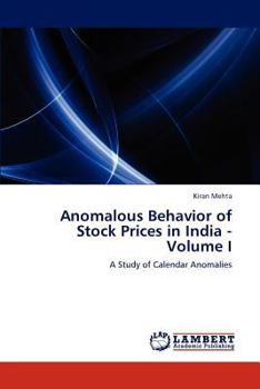 Paperback Anomalous Behavior of Stock Prices in India - Volume I Book