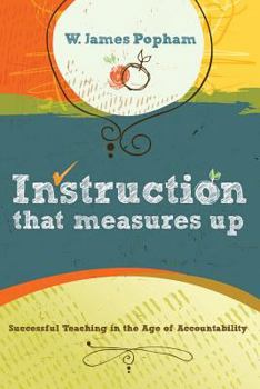 Paperback Instruction That Measures Up: Successful Teaching in the Age of Accountability Book