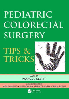 Hardcover Pediatric Colorectal Surgery: Tips & Tricks Book