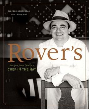 Hardcover Rover's: Recipes from Seattle's Chef in the Hat Book