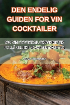 Paperback Den Endelig Guiden for Vin Cocktailer [Norwegian] Book