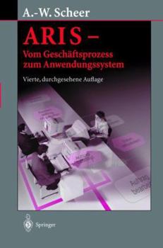 Paperback Aris -- Vom Geschäftsprozess Zum Anwendungssystem [German] Book