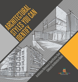 Hardcover Architectural Styles You Can Identify - Architecture Reference & Specification Book Children's Architecture Books Book