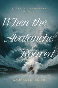 When the Avalanche Roared - Book #5 of the A Day to Remember